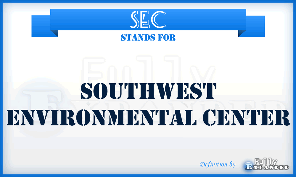 SEC - Southwest Environmental Center
