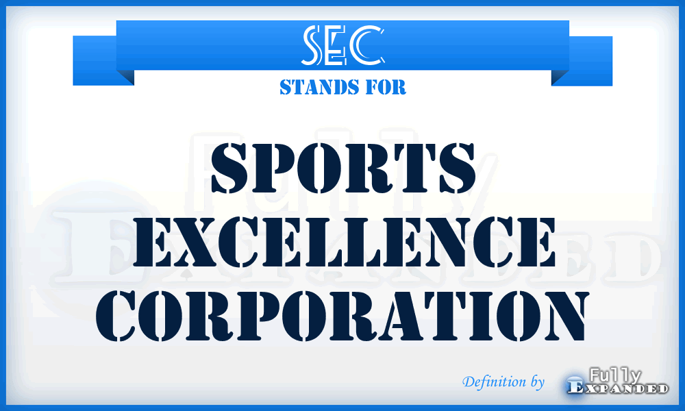 SEC - Sports Excellence Corporation