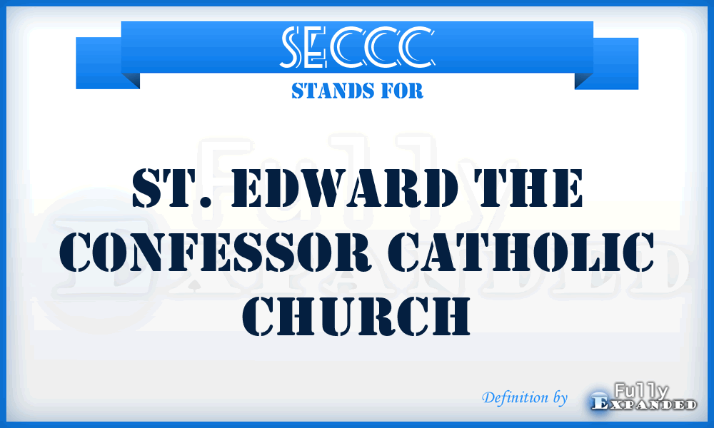 SECCC - St. Edward the Confessor Catholic Church