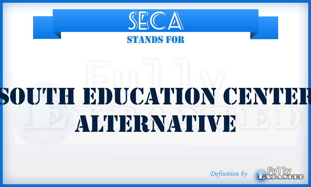 SECA - South Education Center Alternative