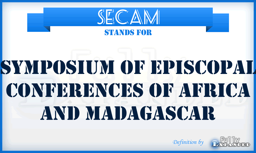 SECAM - Symposium of Episcopal Conferences of Africa and Madagascar