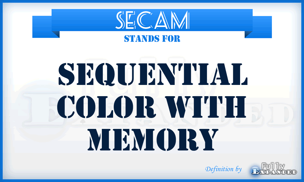 SECAM - sequential color with memory