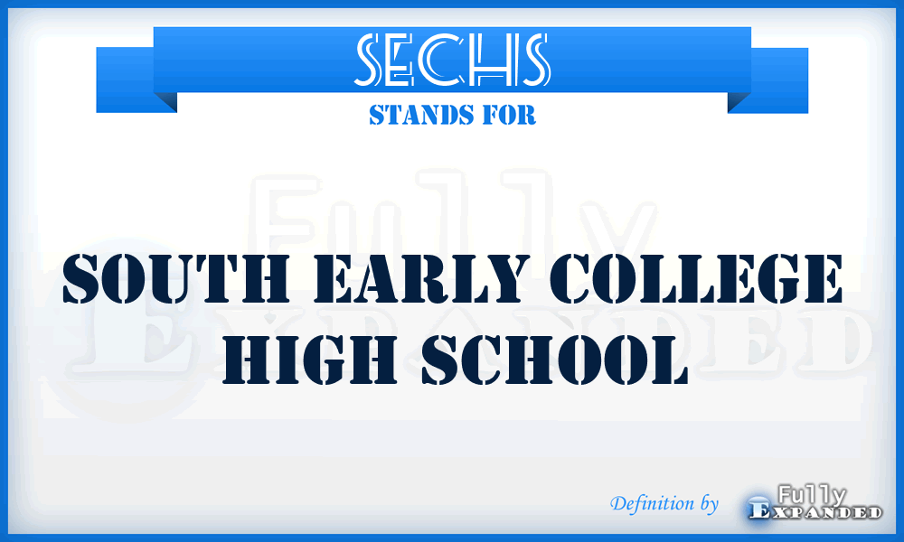 SECHS - South Early College High School