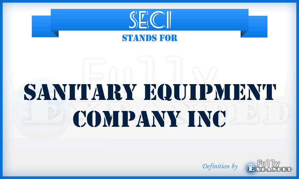 SECI - Sanitary Equipment Company Inc