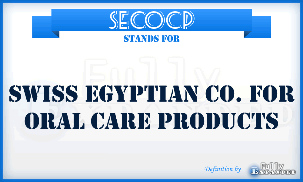 SECOCP - Swiss Egyptian Co. for Oral Care Products