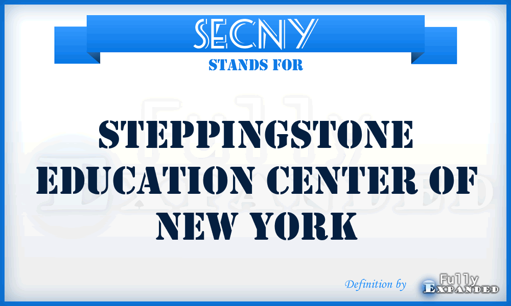 SECNY - Steppingstone Education Center of New York