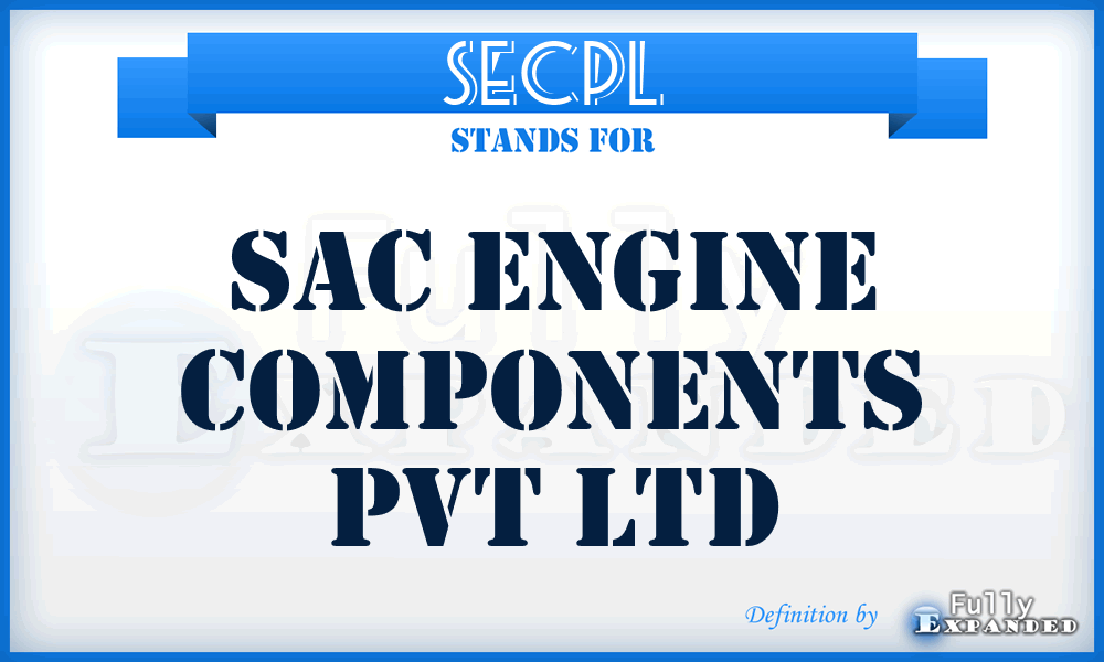 SECPL - Sac Engine Components Pvt Ltd