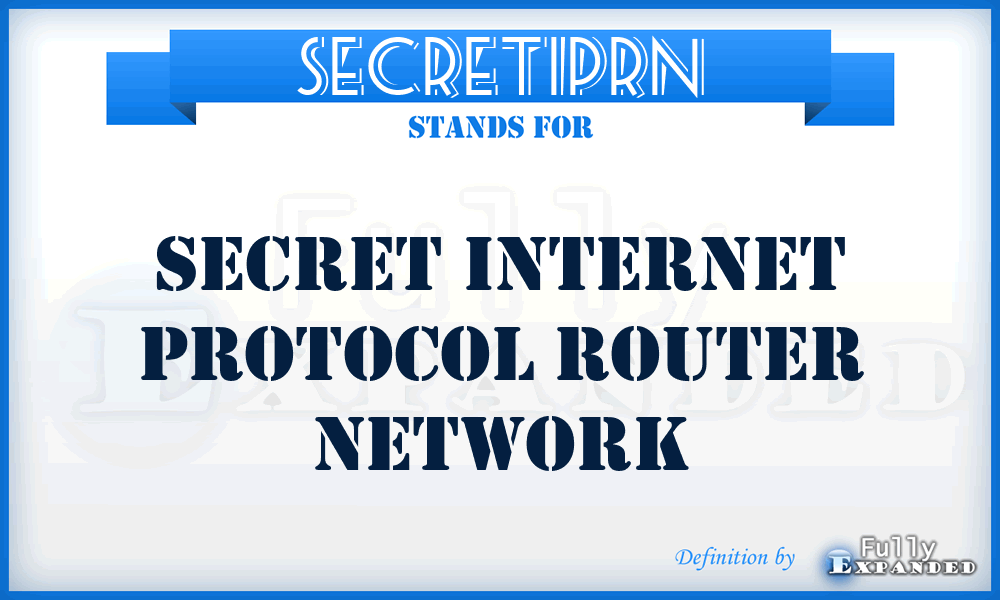 SECRETIPRN - SECRET Internet Protocol Router Network