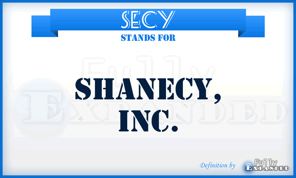 SECY - Shanecy, Inc.