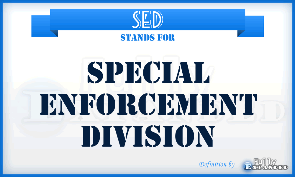 SED - Special Enforcement Division