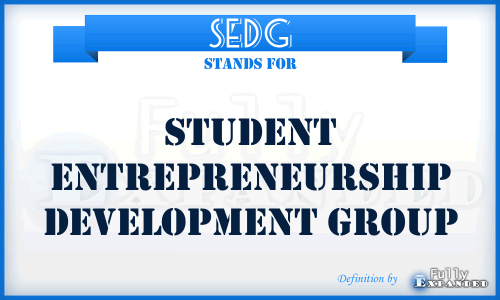 SEDG - Student Entrepreneurship Development Group