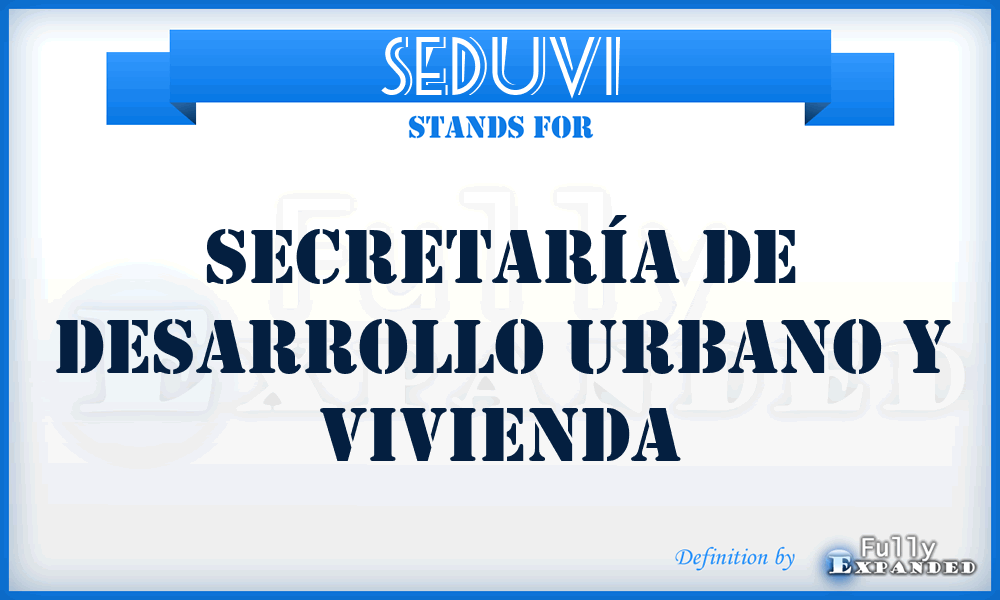 SEDUVI - SEcretaría de Desarrollo Urbano y VIvienda