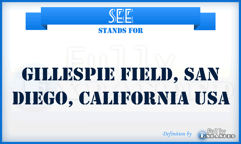 SEE - Gillespie Field, San Diego, California USA