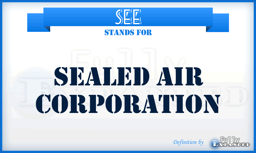 SEE - Sealed Air Corporation