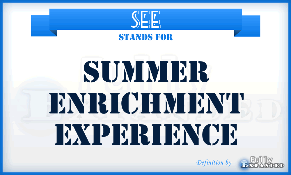 SEE - Summer Enrichment Experience