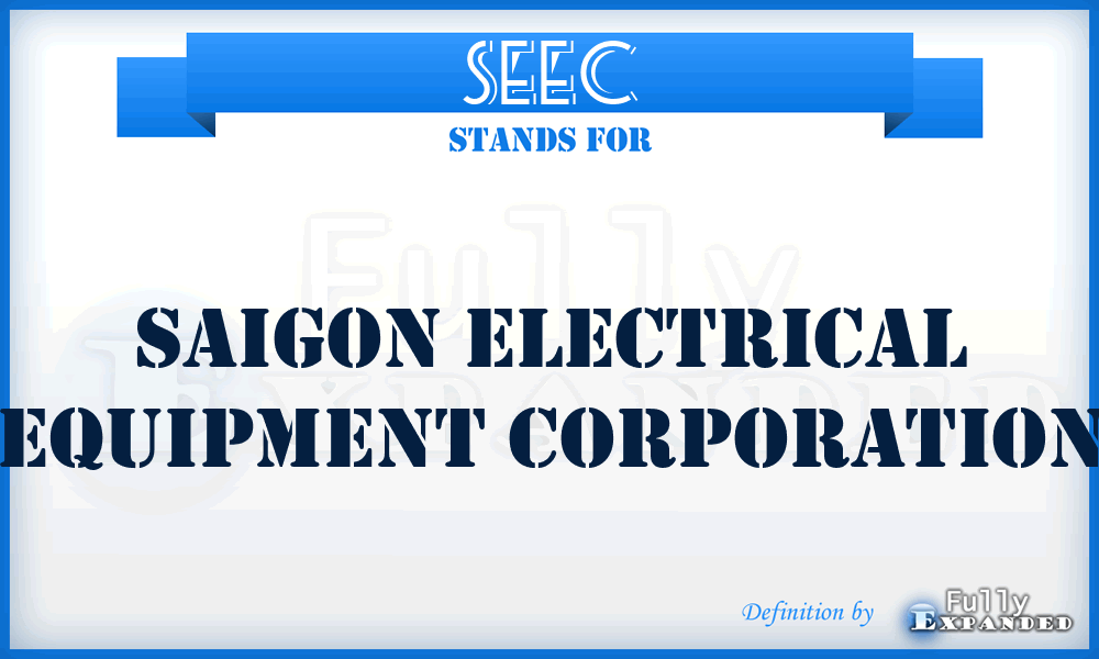 SEEC - Saigon Electrical Equipment Corporation