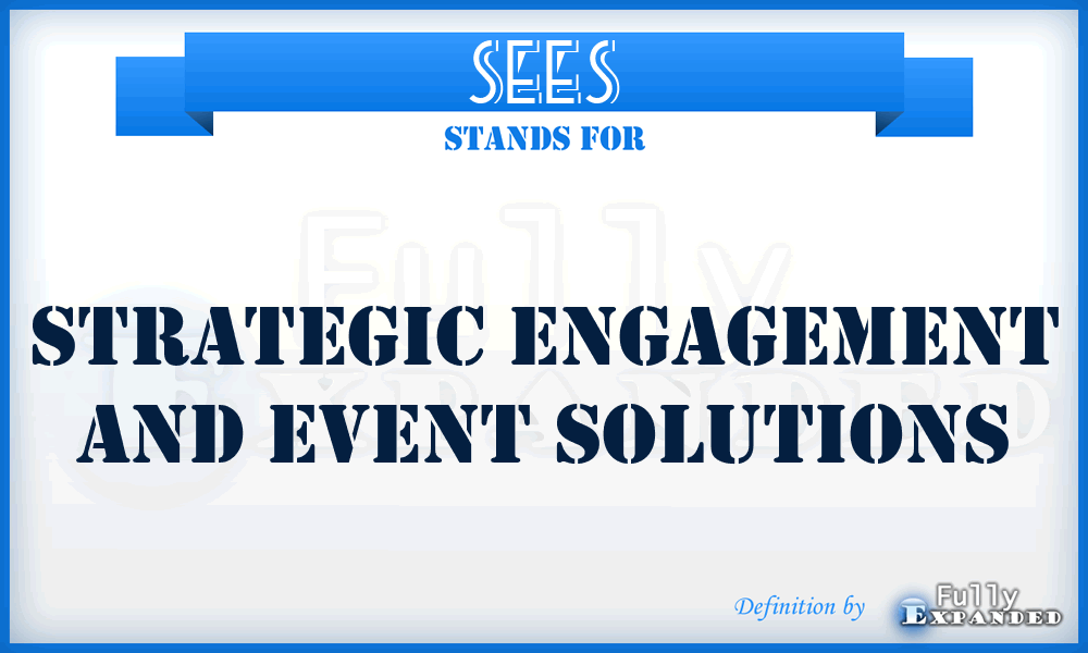 SEES - Strategic Engagement and Event Solutions