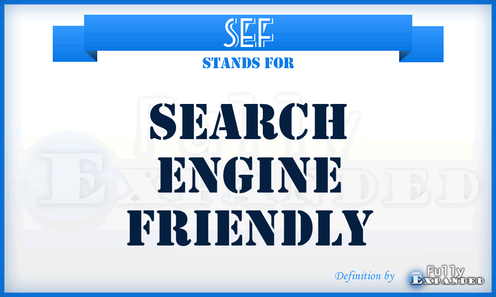 SEF - Search Engine Friendly