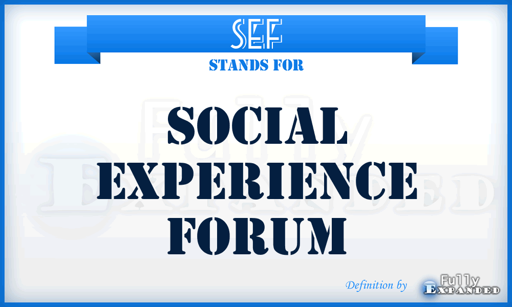 SEF - Social Experience Forum