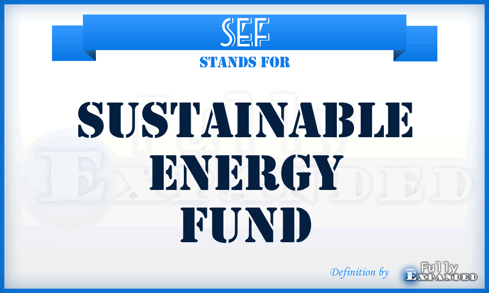 SEF - Sustainable Energy Fund