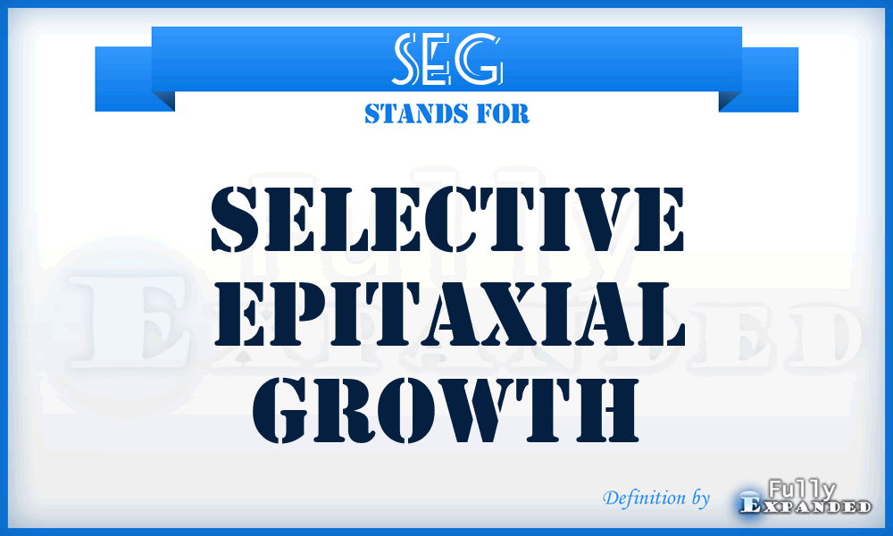 SEG - Selective epitaxial growth