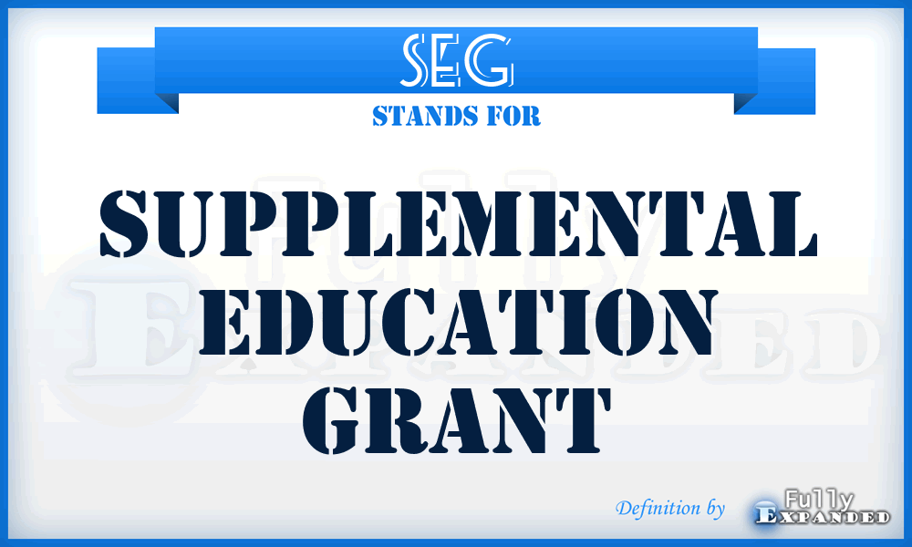 SEG - Supplemental Education Grant