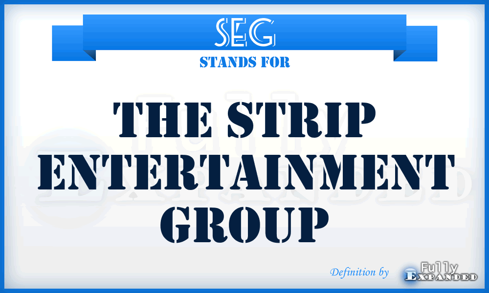 SEG - The Strip Entertainment Group