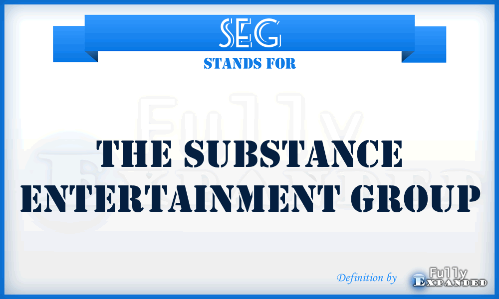 SEG - The Substance Entertainment Group