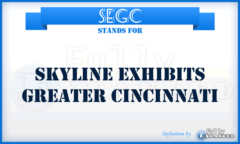 SEGC - Skyline Exhibits Greater Cincinnati
