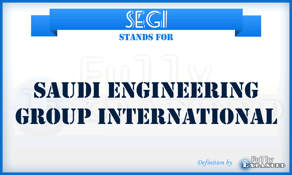 SEGI - Saudi Engineering Group International