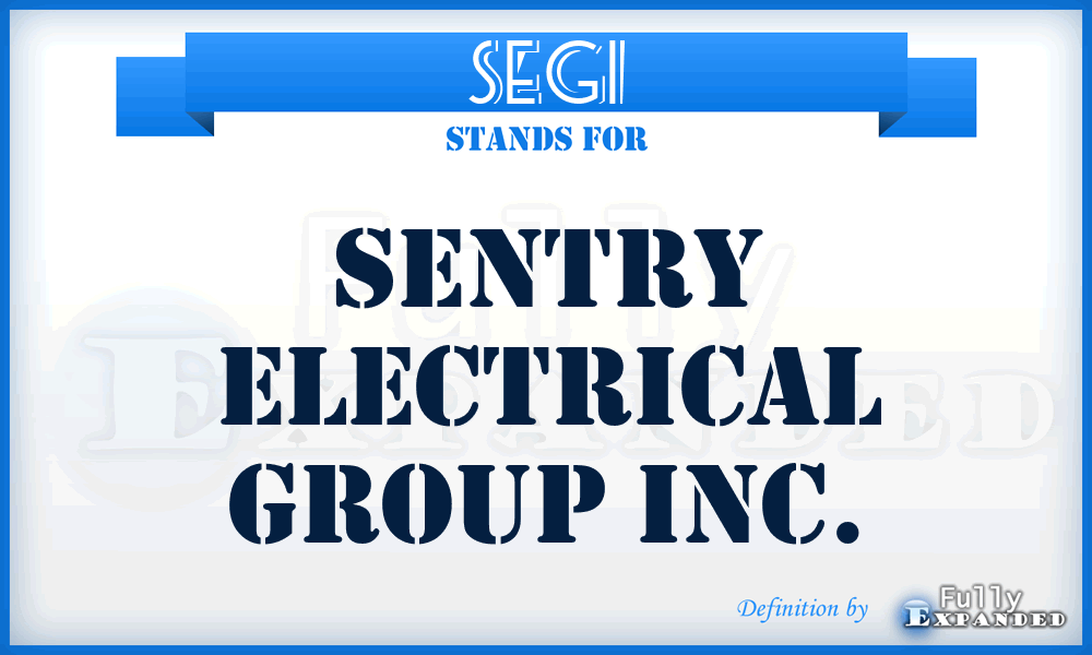 SEGI - Sentry Electrical Group Inc.
