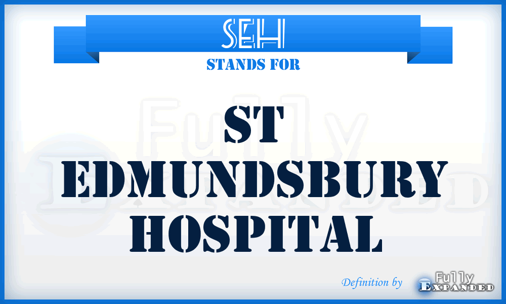 SEH - St Edmundsbury Hospital