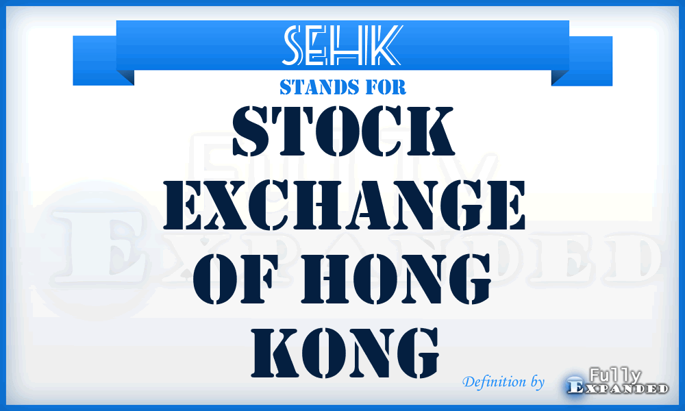 SEHK - Stock Exchange of Hong Kong