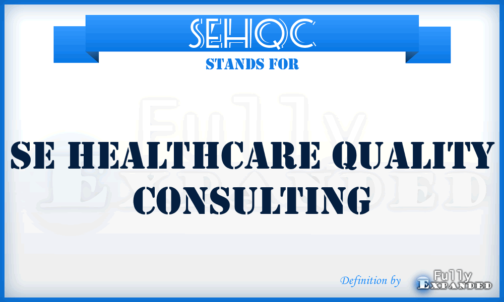 SEHQC - SE Healthcare Quality Consulting