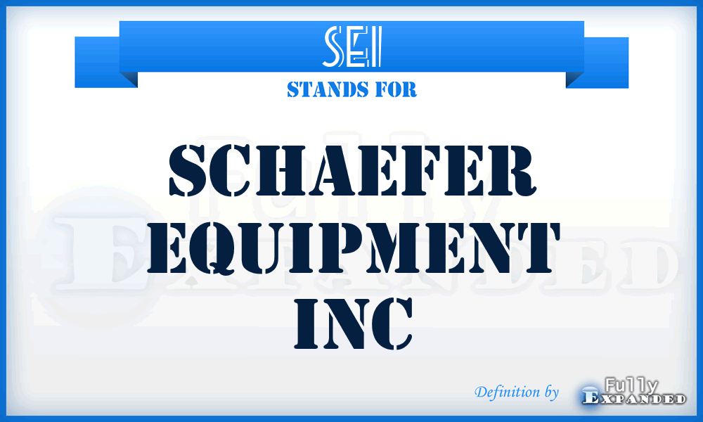 SEI - Schaefer Equipment Inc