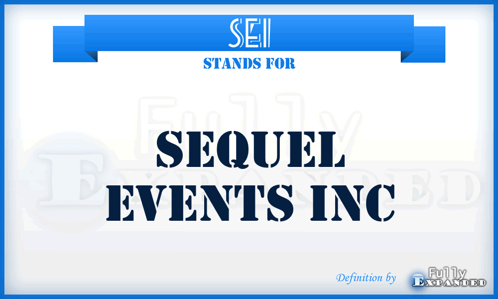 SEI - Sequel Events Inc