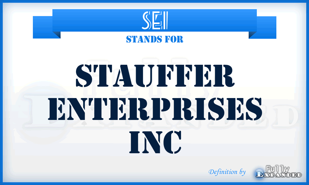 SEI - Stauffer Enterprises Inc