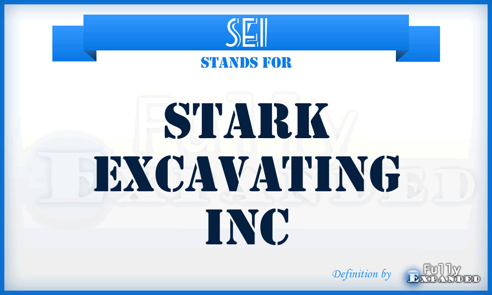 SEI - Stark Excavating Inc