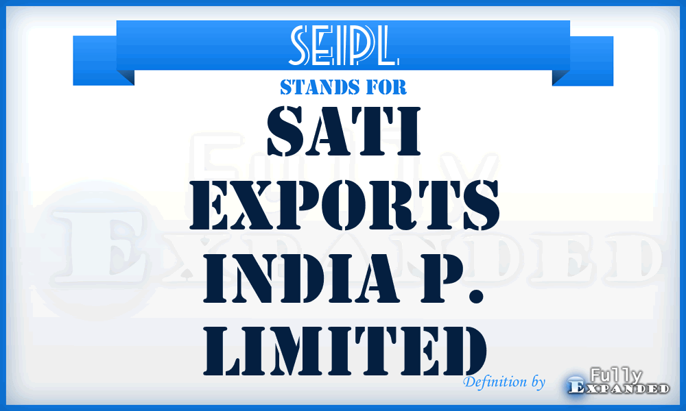 SEIPL - Sati Exports India P. Limited