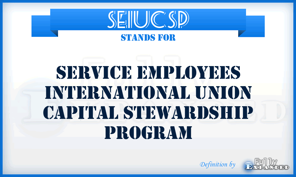 SEIUCSP - Service Employees International Union Capital Stewardship Program