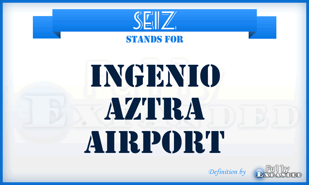 SEIZ - Ingenio Aztra airport