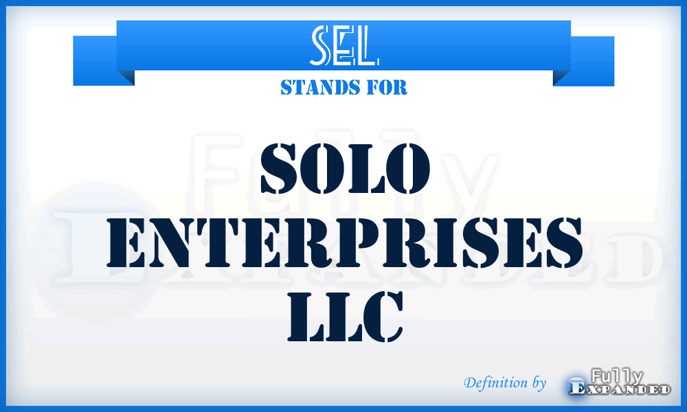 SEL - Solo Enterprises LLC