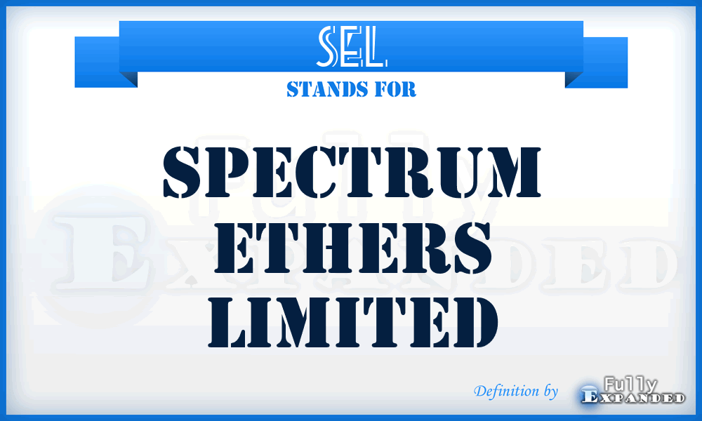 SEL - Spectrum Ethers Limited