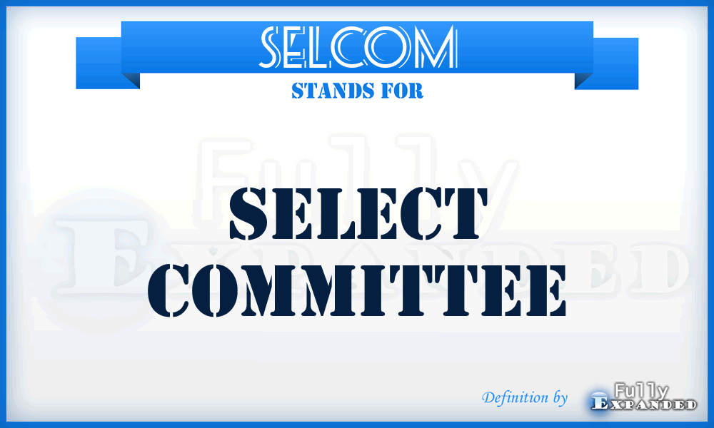 SELCOM - select committee