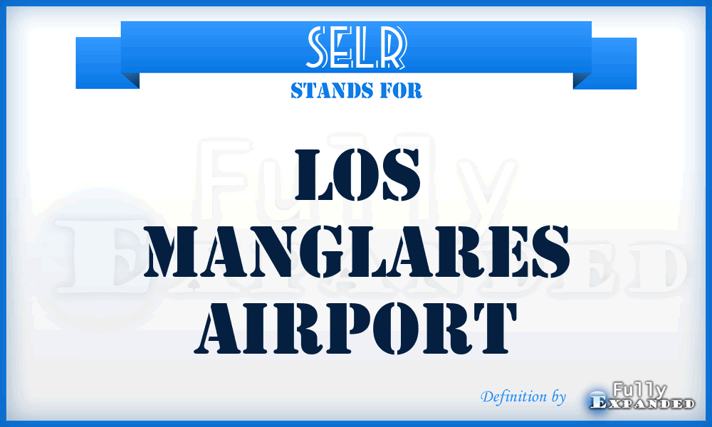 SELR - Los Manglares airport