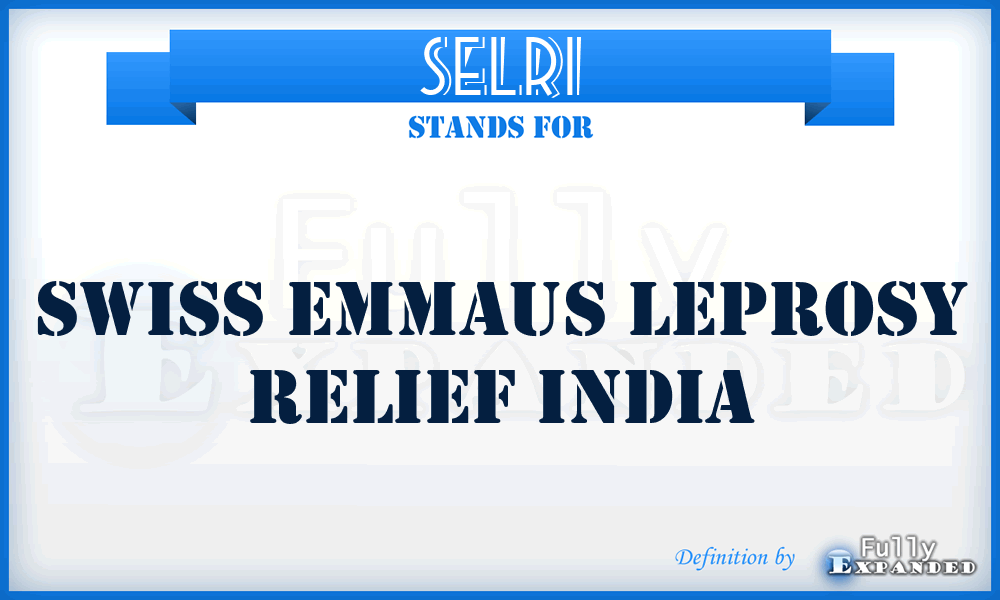 SELRI - Swiss Emmaus Leprosy Relief India