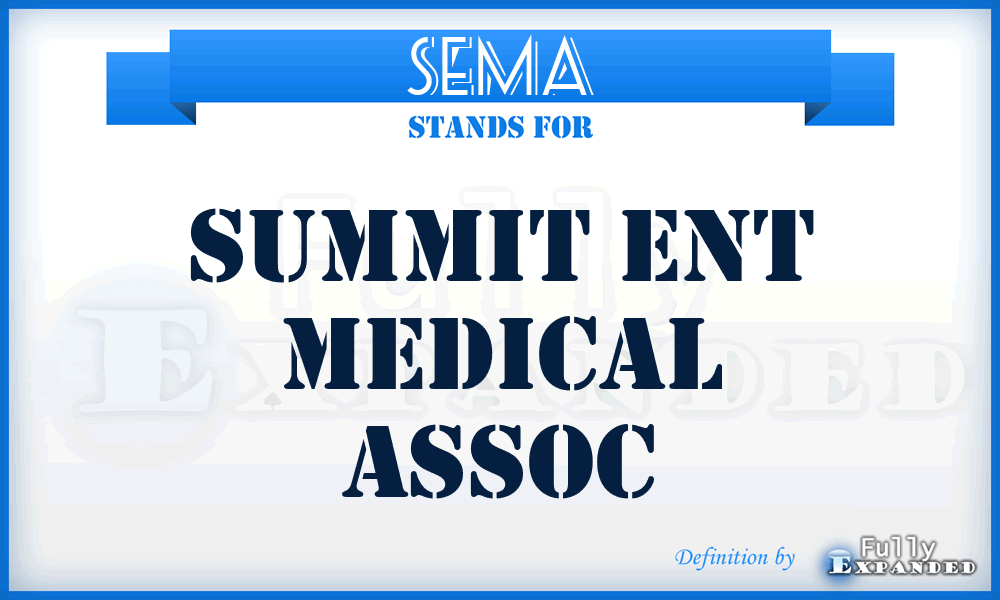 SEMA - Summit Ent Medical Assoc