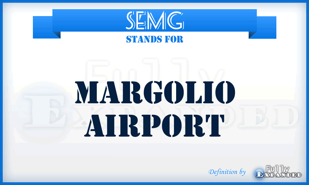 SEMG - Margolio airport