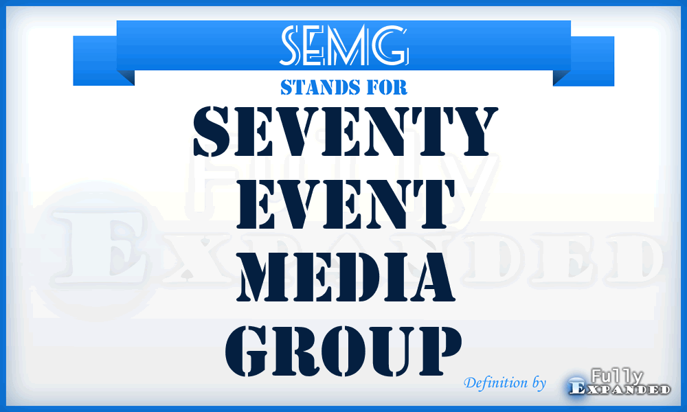 SEMG - Seventy Event Media Group
