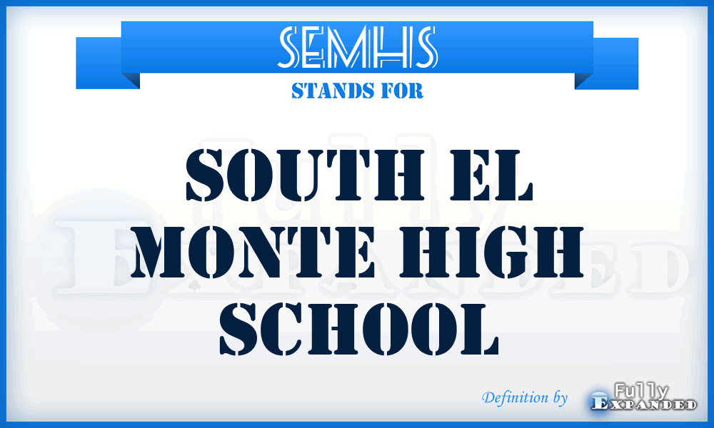 SEMHS - South El Monte High School